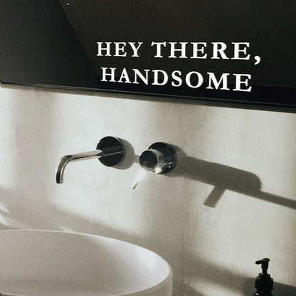 Hey There Handsome Mirror Decal Decals Urbanwalls 