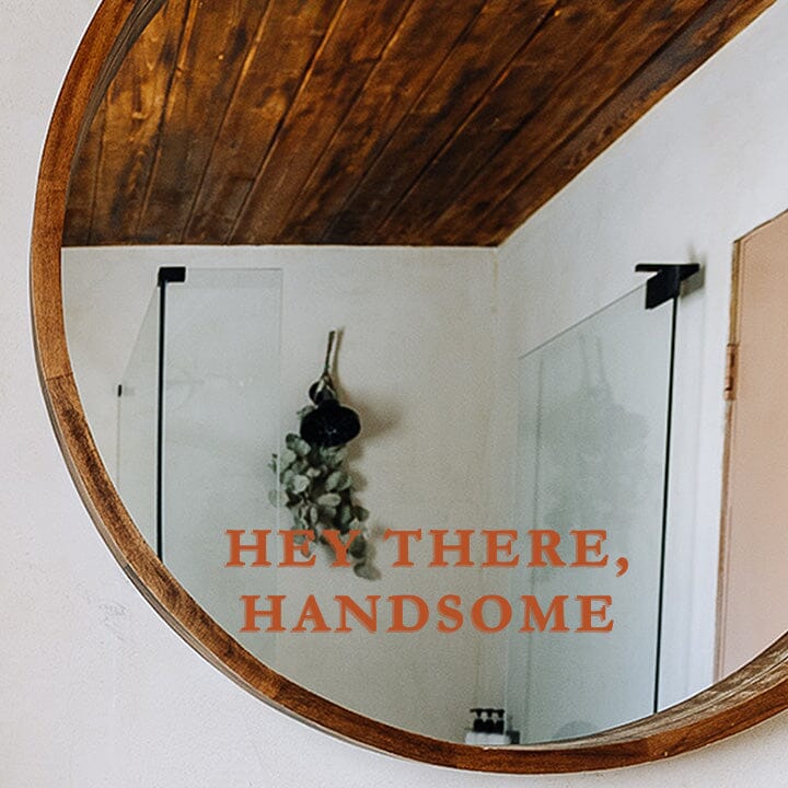 Hey There Handsome Mirror Decal Decals Urbanwalls Serif Nut Brown