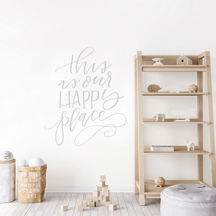This is Our Happy Place Wall Decal Decals Urbanwalls Light Grey 46" x 55.5"