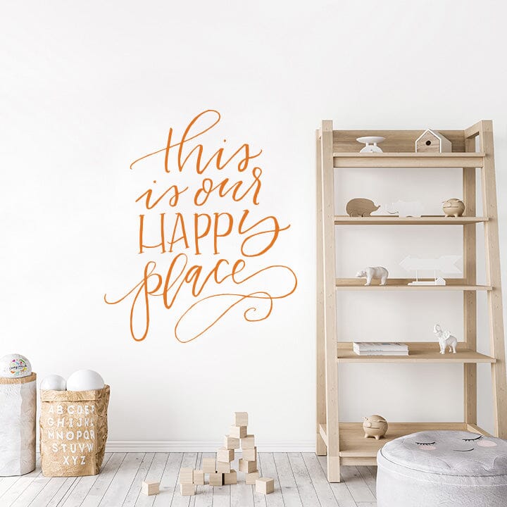 This is Our Happy Place Wall Decal Decals Urbanwalls Orange 46" x 55.5"
