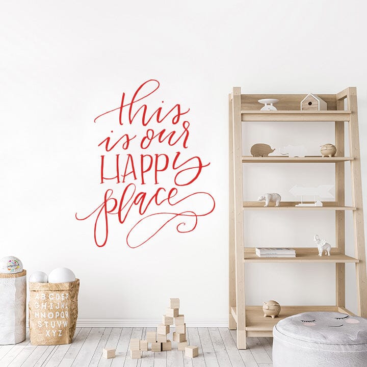 This is Our Happy Place Wall Decal Decals Urbanwalls Red 46" x 55.5"