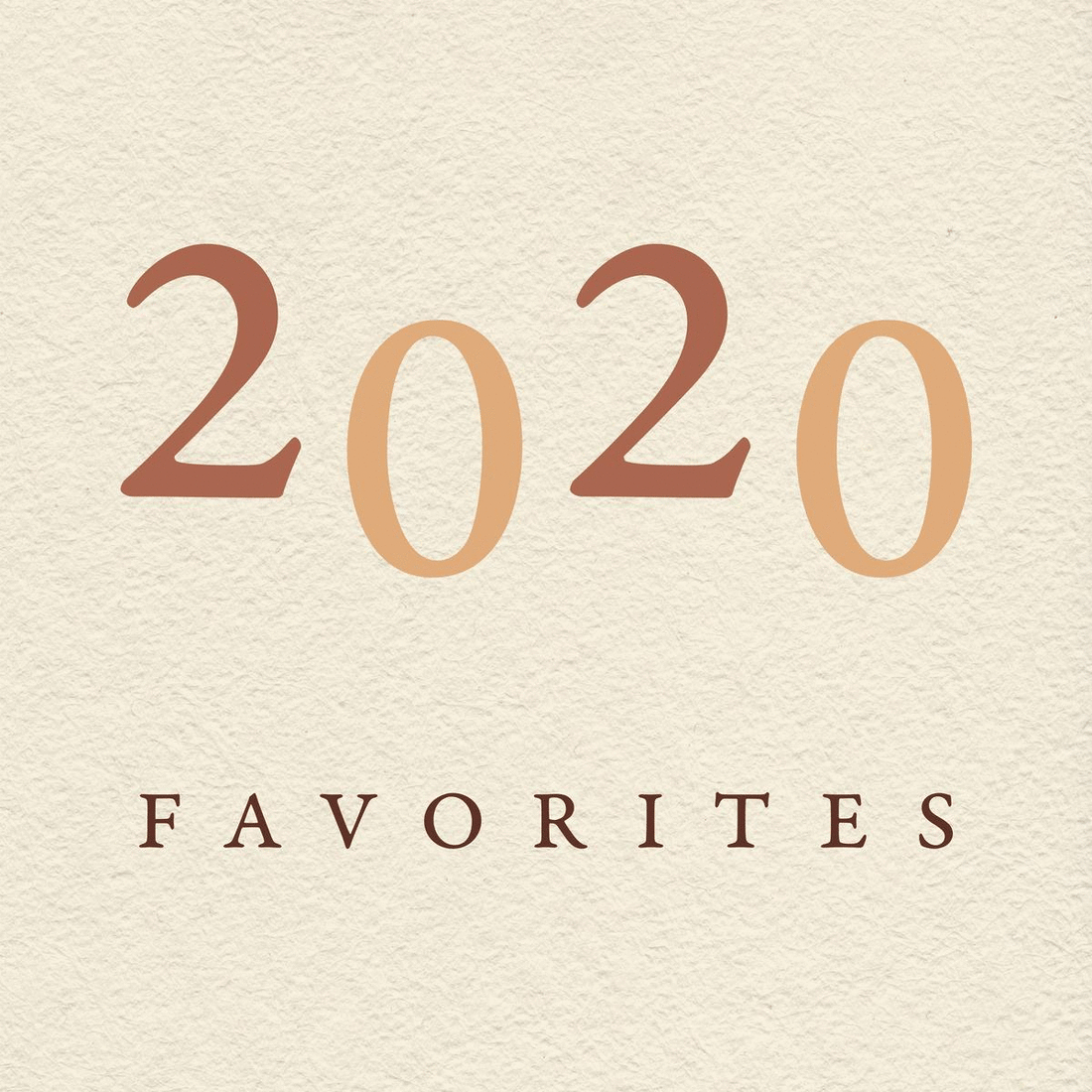 A Few of Our Favorite Things – 2020 Edition