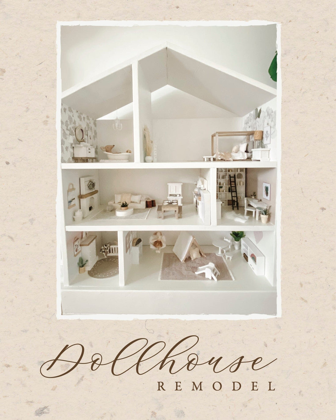 Light & Airy Dollhouse Remodel
