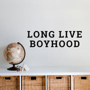 Long Live Boyhood Wall Decal Decals Urbanwalls 