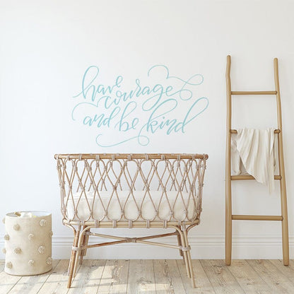 Have Courage and Be Kind Wall Decal Decals Urbanwalls Baby Blue 48" x 29" 