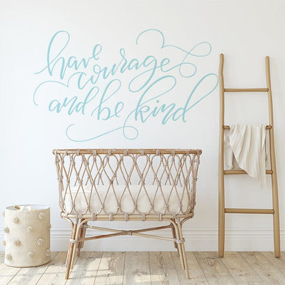 Have Courage and Be Kind Wall Decal Decals Urbanwalls Baby Blue 80" x 48" 