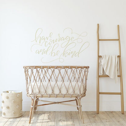 Have Courage and Be Kind Wall Decal Decals Urbanwalls Beige 48" x 29" 