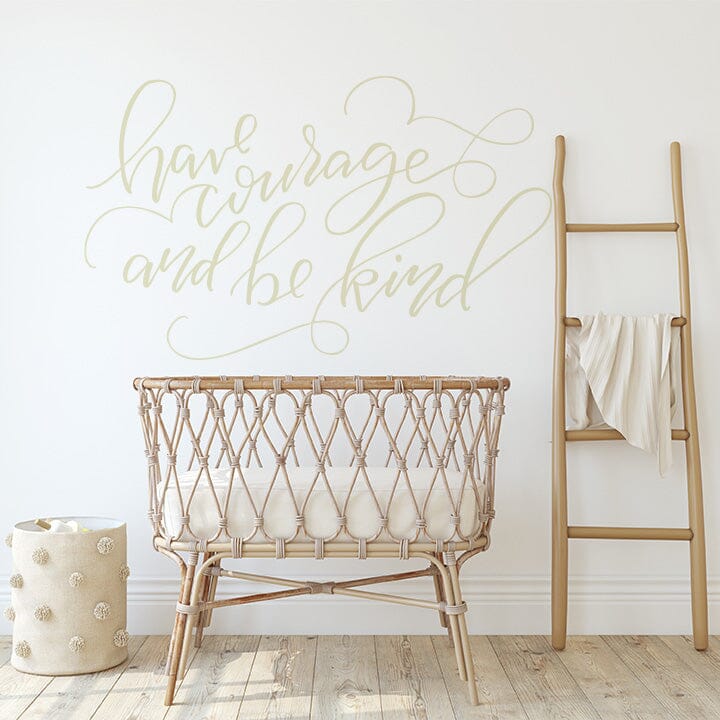 Have Courage and Be Kind Wall Decal Decals Urbanwalls Beige 80" x 48" 