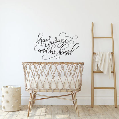 Have Courage and Be Kind Wall Decal Decals Urbanwalls Black 38" x 23" 