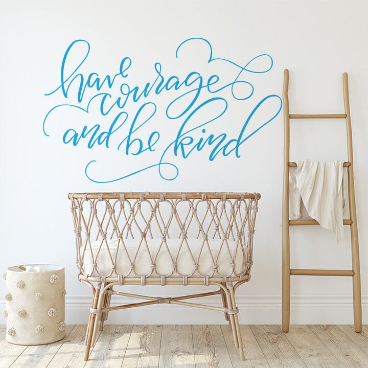 Have Courage and Be Kind Wall Decal Decals Urbanwalls Blue 80" x 48" 