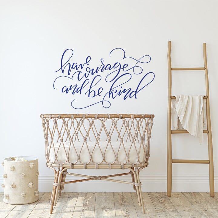 Have Courage and Be Kind Wall Decal Decals Urbanwalls Dark Blue 48" x 29" 