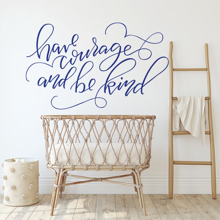 Have Courage and Be Kind Wall Decal Decals Urbanwalls Dark Blue 80" x 48" 