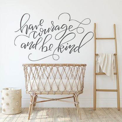 Have Courage and Be Kind Wall Decal Decals Urbanwalls Grey 80" x 48" 
