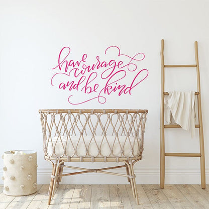 Have Courage and Be Kind Wall Decal Decals Urbanwalls Hot Pink 48" x 29" 