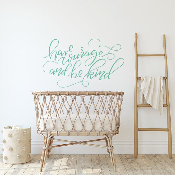 Have Courage and Be Kind Wall Decal Decals Urbanwalls Mint 48" x 29" 