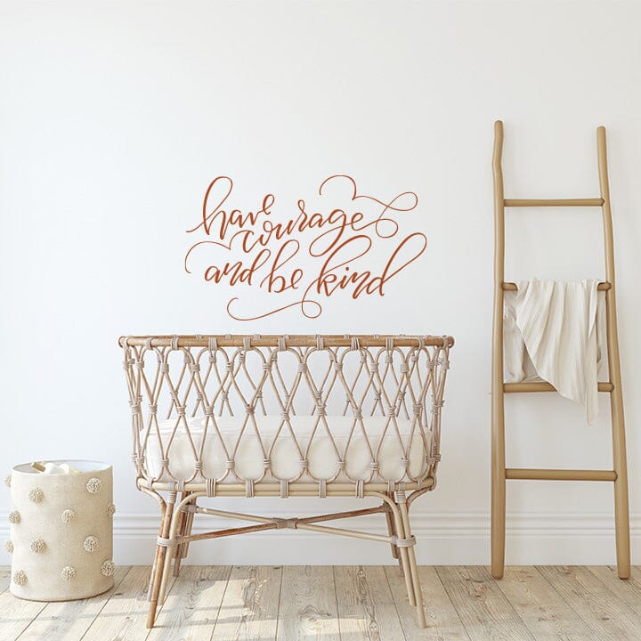 Have Courage and Be Kind Wall Decal Decals Urbanwalls Nut Brown 38" x 23" 