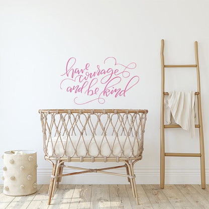Have Courage and Be Kind Wall Decal Decals Urbanwalls Pink 38" x 23" 