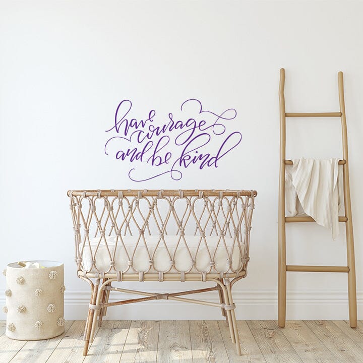 Have Courage and Be Kind Wall Decal Decals Urbanwalls Purple 38" x 23" 