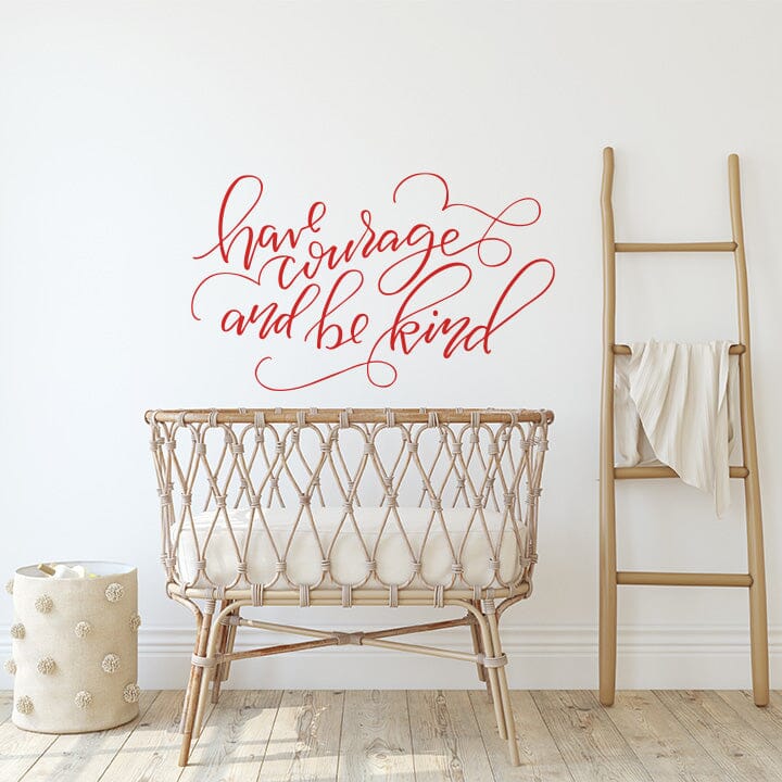 Have Courage and Be Kind Wall Decal Decals Urbanwalls Red 48" x 29" 