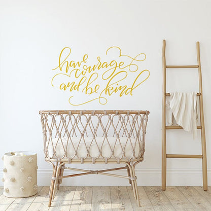 Have Courage and Be Kind Wall Decal Decals Urbanwalls Signal Yellow 48" x 29" 