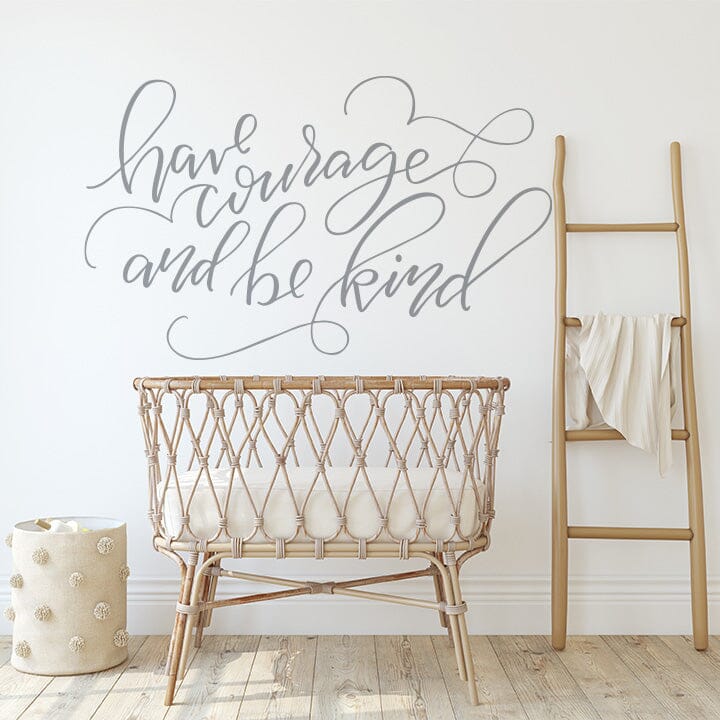 Have Courage and Be Kind Wall Decal Decals Urbanwalls Silver (Metallic) 80" x 48" 