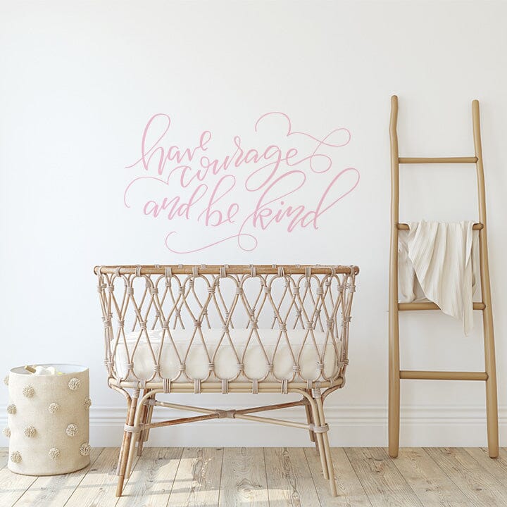 Have Courage and Be Kind Wall Decal Decals Urbanwalls Soft Pink 48" x 29" 