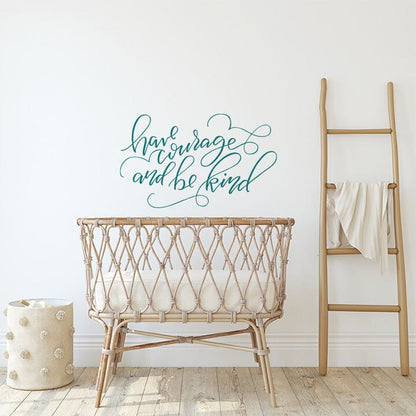 Have Courage and Be Kind Wall Decal Decals Urbanwalls Turquoise 38" x 23" 