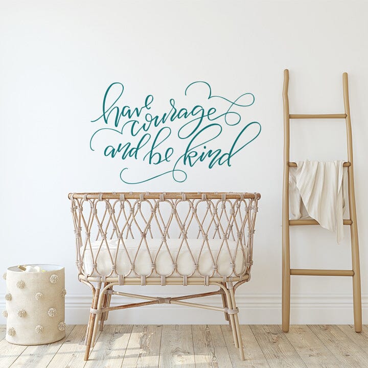 Have Courage and Be Kind Wall Decal Decals Urbanwalls Turquoise 48" x 29" 