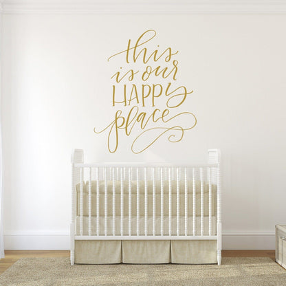 This is Our Happy Place Wall Decal Decals Urbanwalls Gold (Metallic) 46" x 55.5" 
